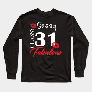 Sassy classy fabulous 31, 31th birth day shirt ideas,31th birthday, 31th birthday shirt ideas for her, 31th birthday shirts Long Sleeve T-Shirt